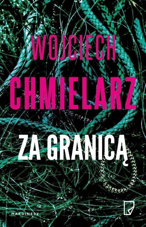 

Za Granicą Wojciech Chmielarz