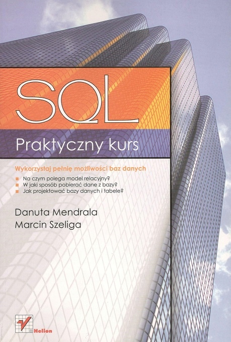 SQL Praktyczny kurs. Mendrala, Szeliga