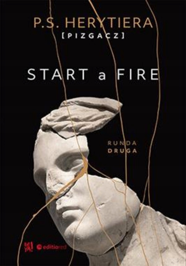 

Start a Fire P.s. Herytiera `Pizgacz`