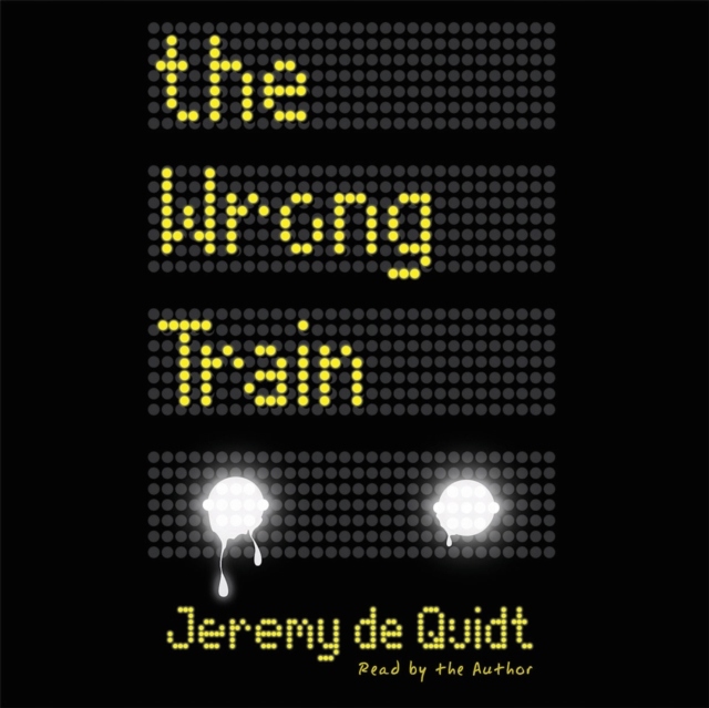 Wrong Train, The - Quidt, Jeremy de AUDIOBOOK