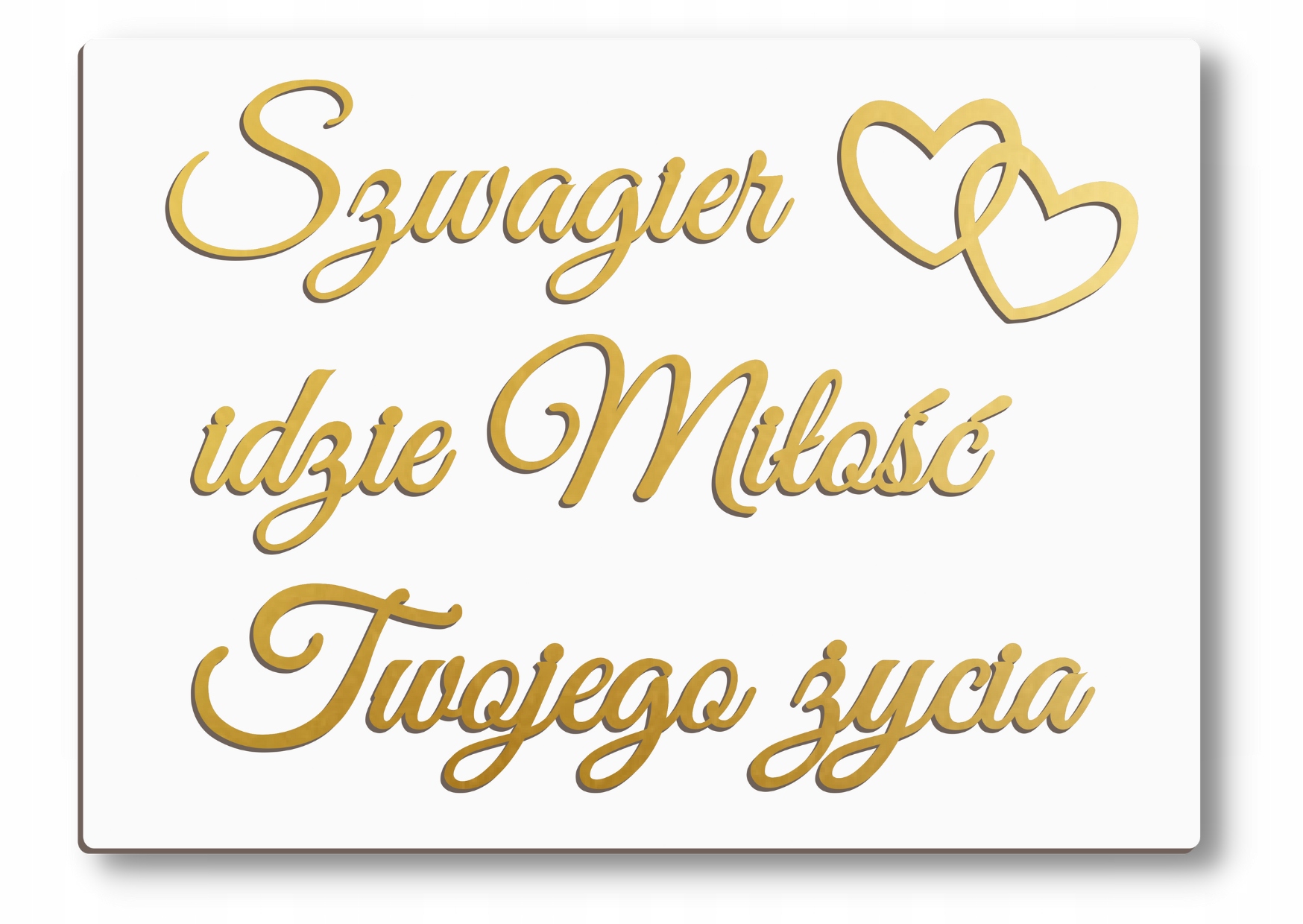 

Tablica wesele szwagier idzie miłość twojego życia