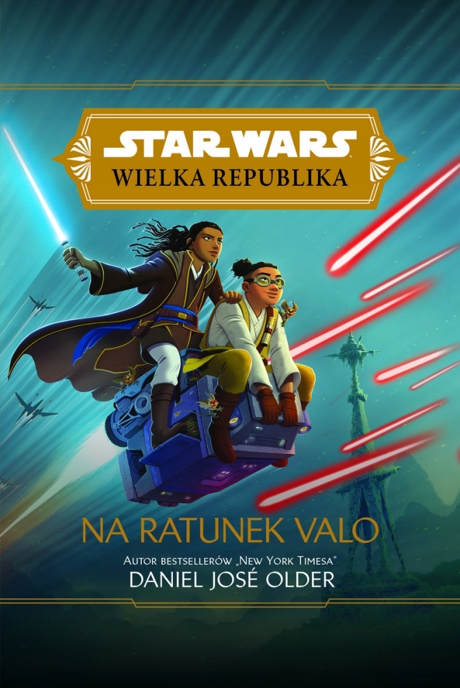 Star Wars Wielka Republika Na ratunek Valo Daniel Jose Older