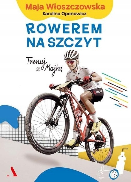 Karolina Oponowicz - Rowerem na szczyt
