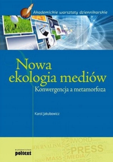 Nowa ekologia mediów KarolJakubowicz