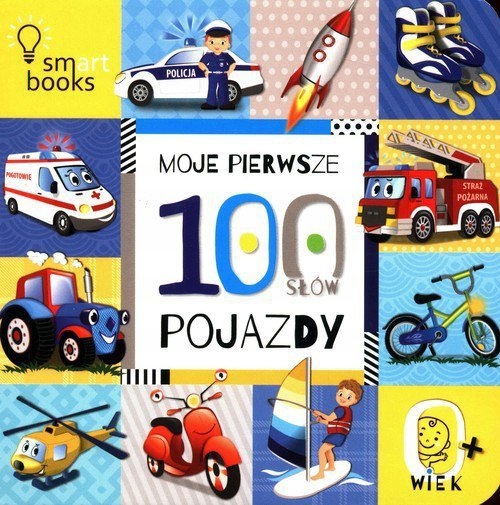 

Moje Pierwsze 100 Słów Pojazdy 0+ Twarde Kartki