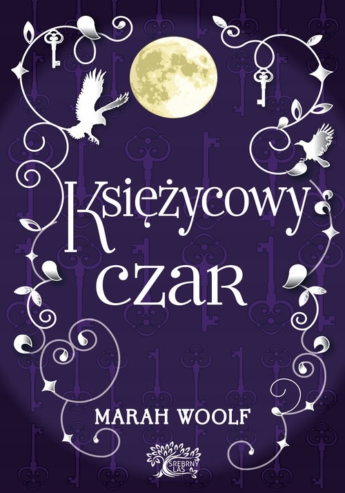 Saga księżycowa tom 2 Księżycowy czar Marah Woolf