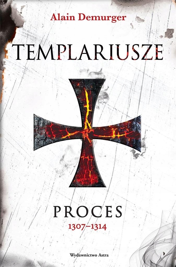 Templariusze Proces Br Alain Demurger