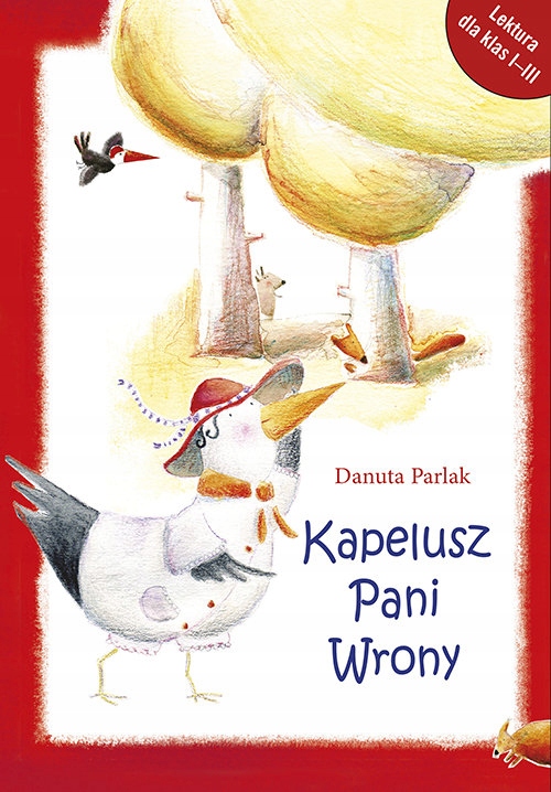 

Danuta Parlak Kapelusz Pani Wrony