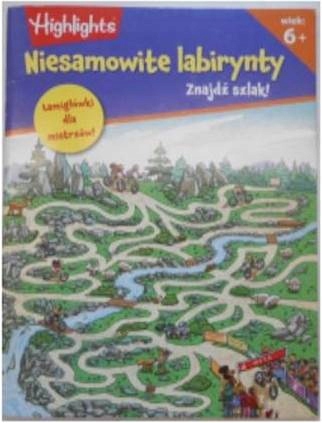 Niesamowite labirynty. Znajdz szlak 6+ - zbiorowa