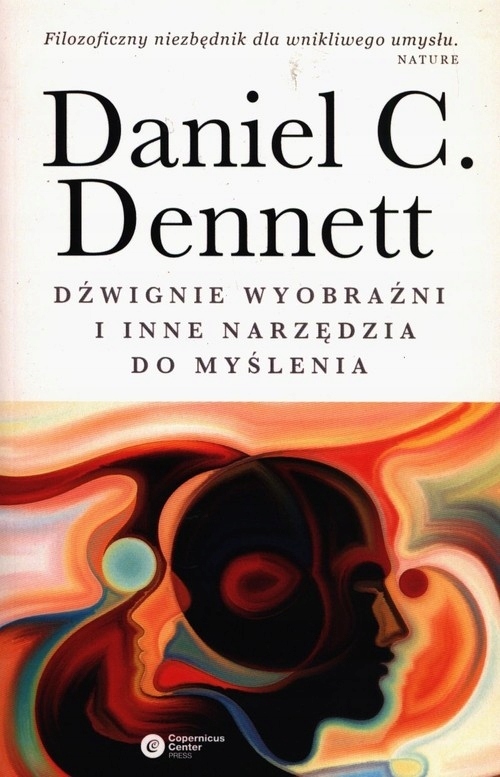 Dźwignie wyobraźni i inne narzędzia do myślenia Daniel C. Dennett
