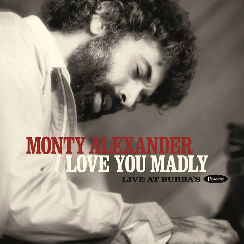 BF20 Monty Alexander Love You Madly: Live At Bubba