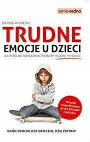 

Trudne emocje u dzieci Ross W. Greene