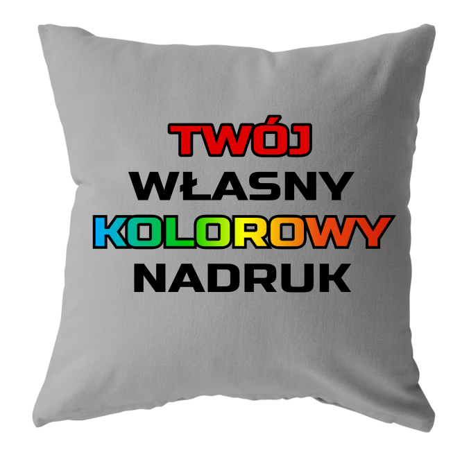 

Poszewka poduszka z Twoim Własnym nadrukiem Szara