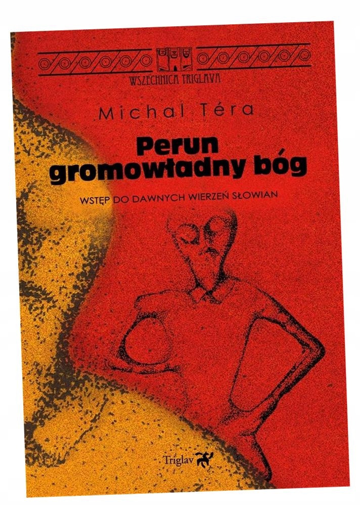 PERUN - GROMOWŁADNY BÓG MICHAL TERA