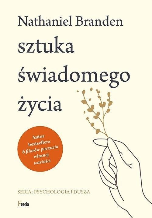 

Sztuka Świadomego Życia, Nathaniel Branden