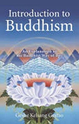 Introduction to Buddhism GUATSO KELSANG GYATO