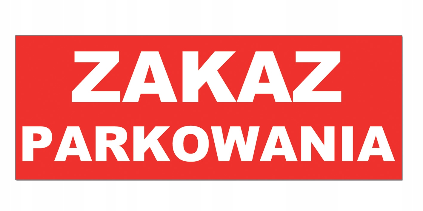 Tabliczka ZAKAZ PARKOWANIA tablica ODBLASKOWA pcv
