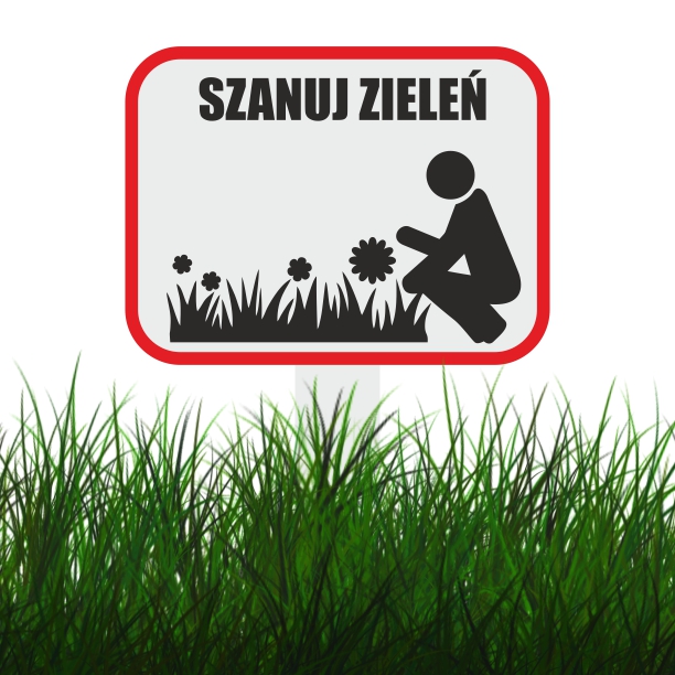 

Tabliczka tablica Szanuj Zieleń 20x15