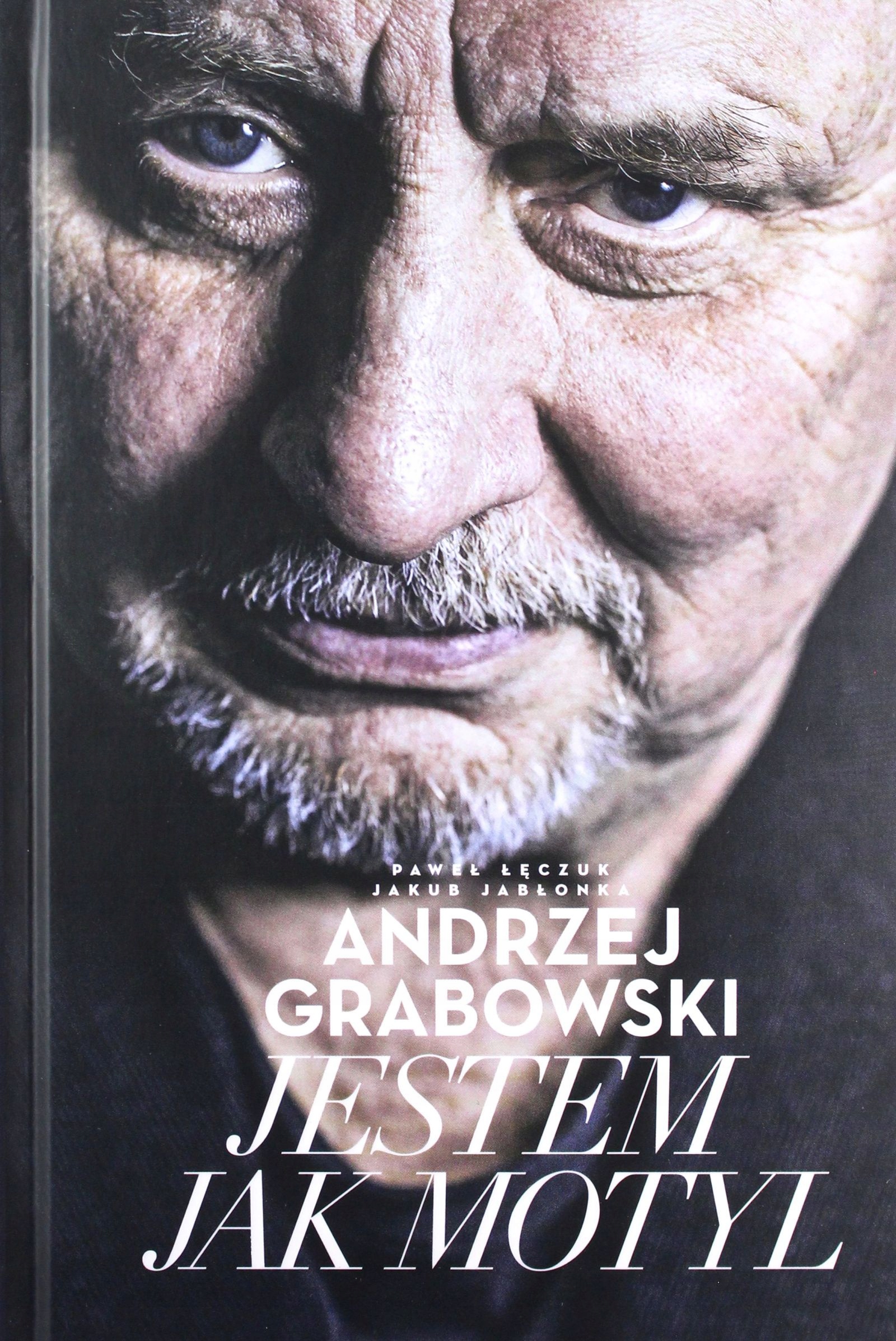 

Andrzej Grabowski. Jestem Jak Motyl Andrzej Grab