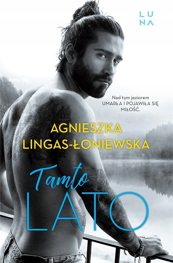 

Tamto Lato Agnieszka Lingas-łoniewska