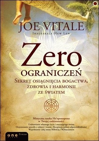 

Zero Ograniczeń. Sekret Osiągnięcia Bogactwa...