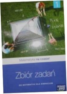 Matematyka na czasie! 1. Zbior zadan z matematyki