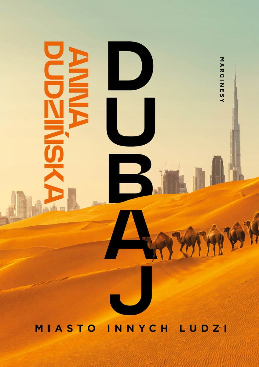 

Dubaj Miasto Innych Anna Dudzińska