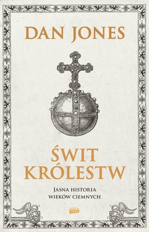 

Świt królestw. Jasna historia wieków ciemnych