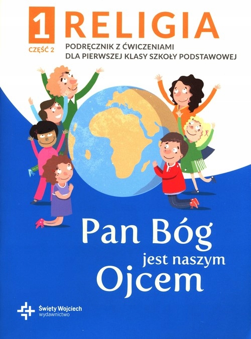 

Religia 1 Pan Bóg Jest Naszym Ojcem Podręcznik CZ2