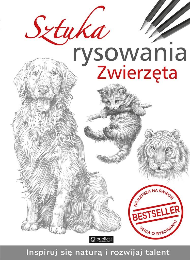 SZTUKA RYSOWANIA. ZWIERZĘTA PRACA ZBIOROWA
