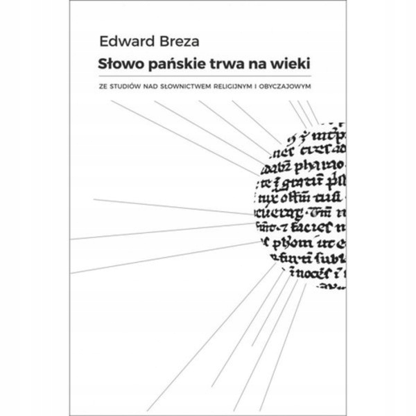 Słowo Pańskie trwa na wieki Edward Breza