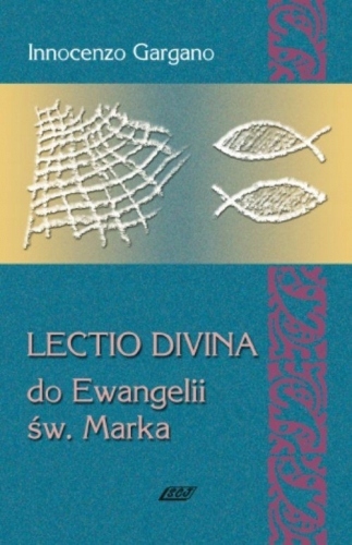 Lectio Divina 3 Do Ewangelii Św Marka - Gargano Innocenzo