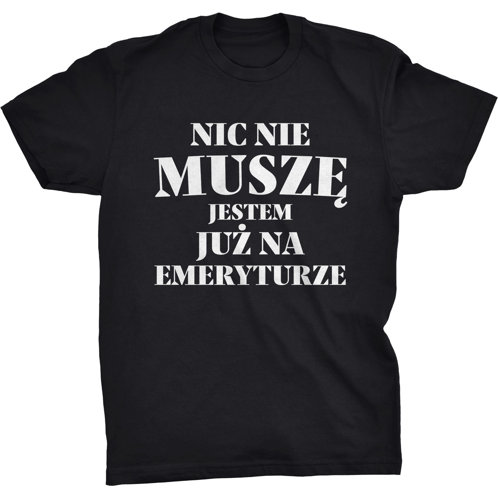 

Nic Nie Muszę Koszulka Dla Dziadka Emeryta