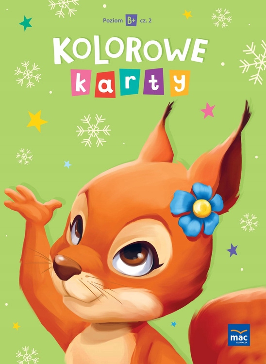 Kolorowe Karty Poziom B+ Pakiet Sześciolatek Wydawnictwo MAC Edukacja
