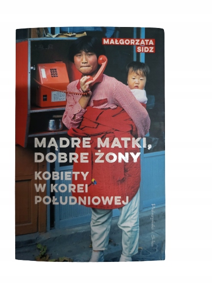 Mądre matki dobre żony Sidz