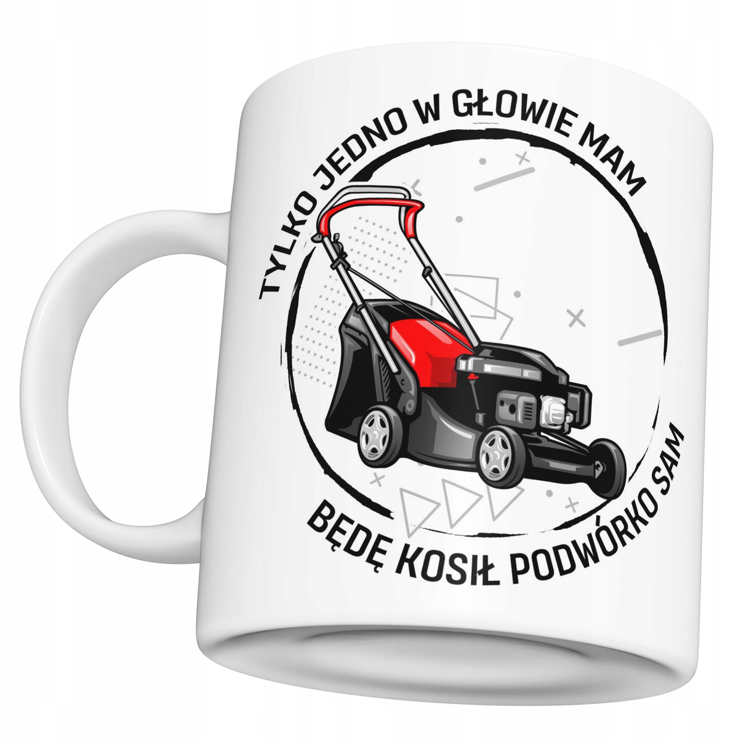 

Kubek Kosiarka Tylko Jedno W Głowie Mam