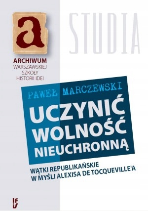 Uczynić wolność nieuchronną Paweł Marczewski