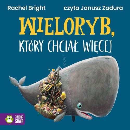 WIELORYB, KTÓRY CHCIAŁ WIĘCEJ RACHEL BRIGHT AUDIOBOOK