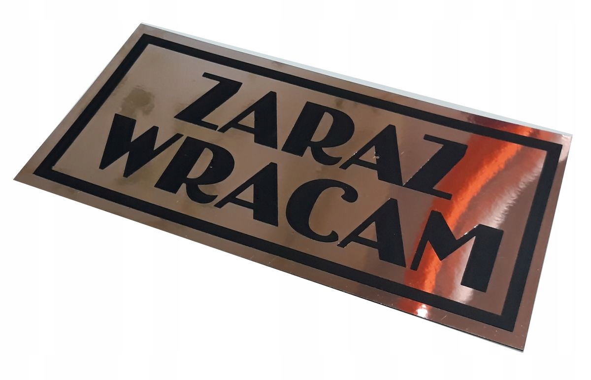 TABLICZKA ZARAZ WRACAM 10x19cm BD SILVER lustrzana Marka inny