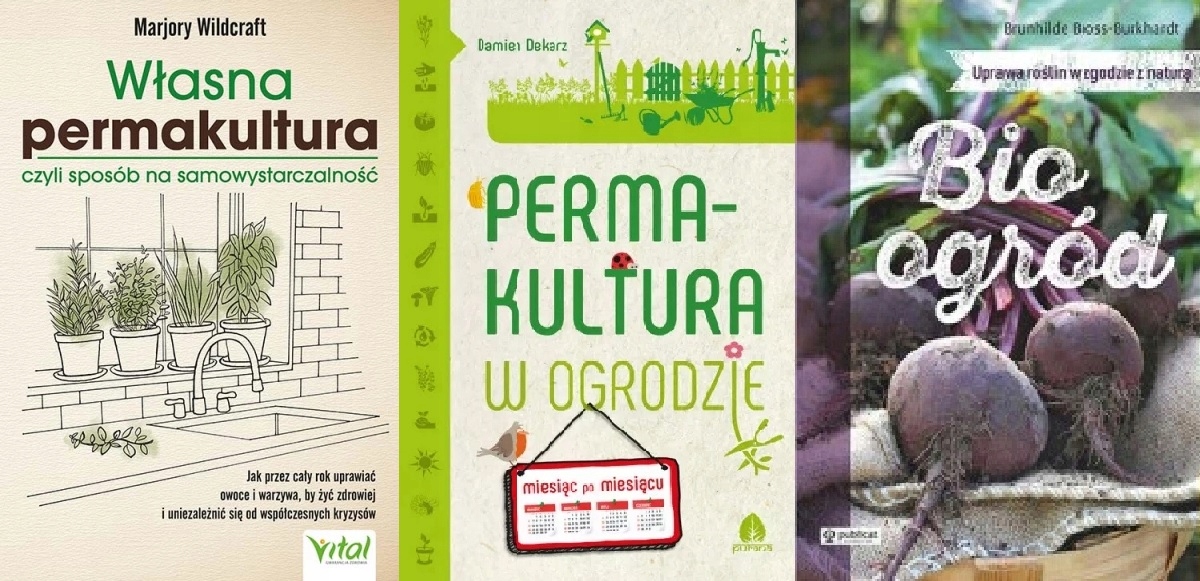 Własna permakultura Permakultura w ogrodzie Bioogród