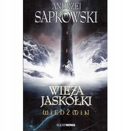 

Wiedźmin Tom 6 Wieża jaskółki Andrzej Sapkowski