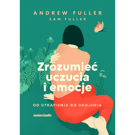 

Zrozumieć uczucia i emocje Od utrapienia Fuller