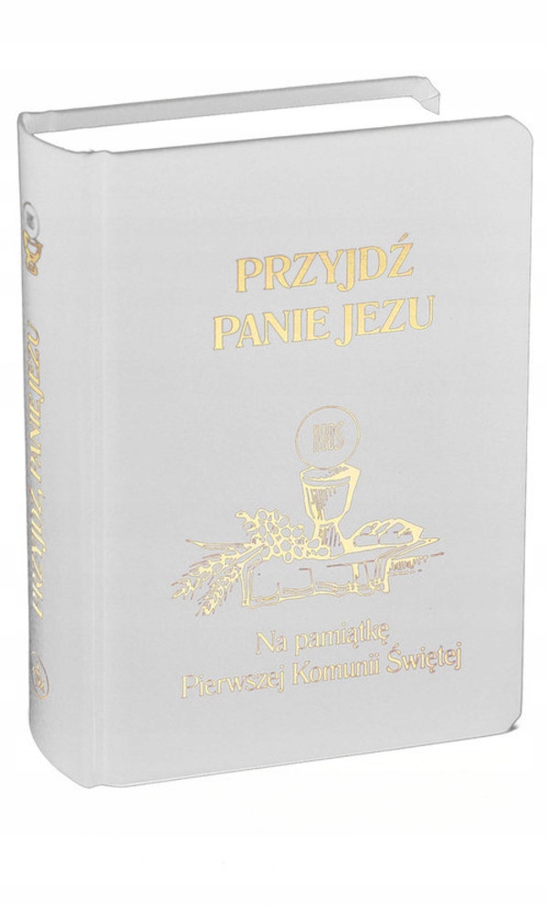 

Przyjdź Panie Jezu Na pamiątkę Pierwszej Komunii