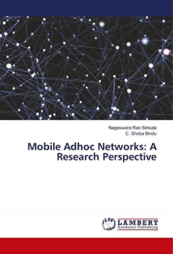 Bindu, C. Shoba Mobile Adhoc Networks: A Research Perspective
