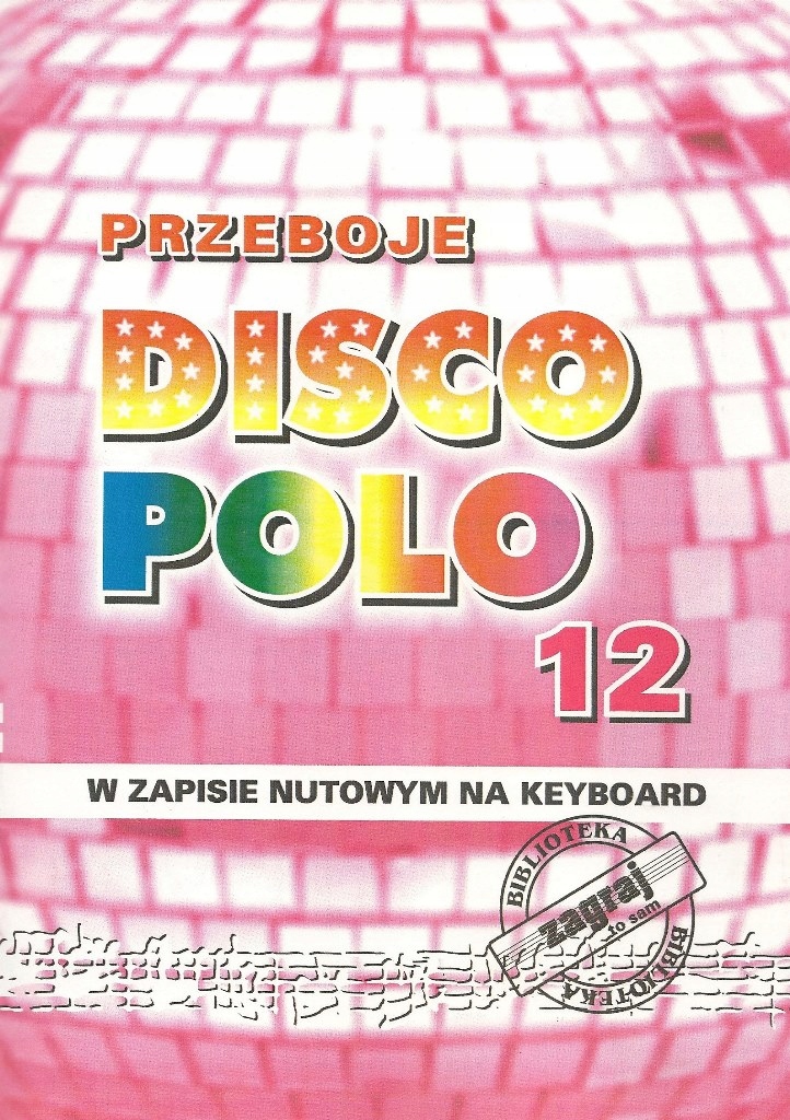 

Zagraj To Sam Przeboje Disco Polo CZ.12