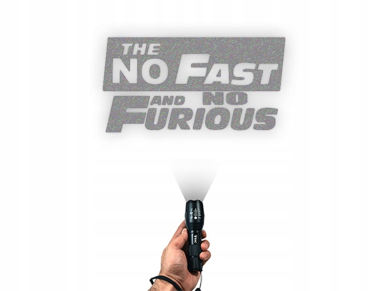 THE NO FAST AND NO FURIOUS W02 - Naklejka na samochód na auto ODBLASKOWA Producent Inny