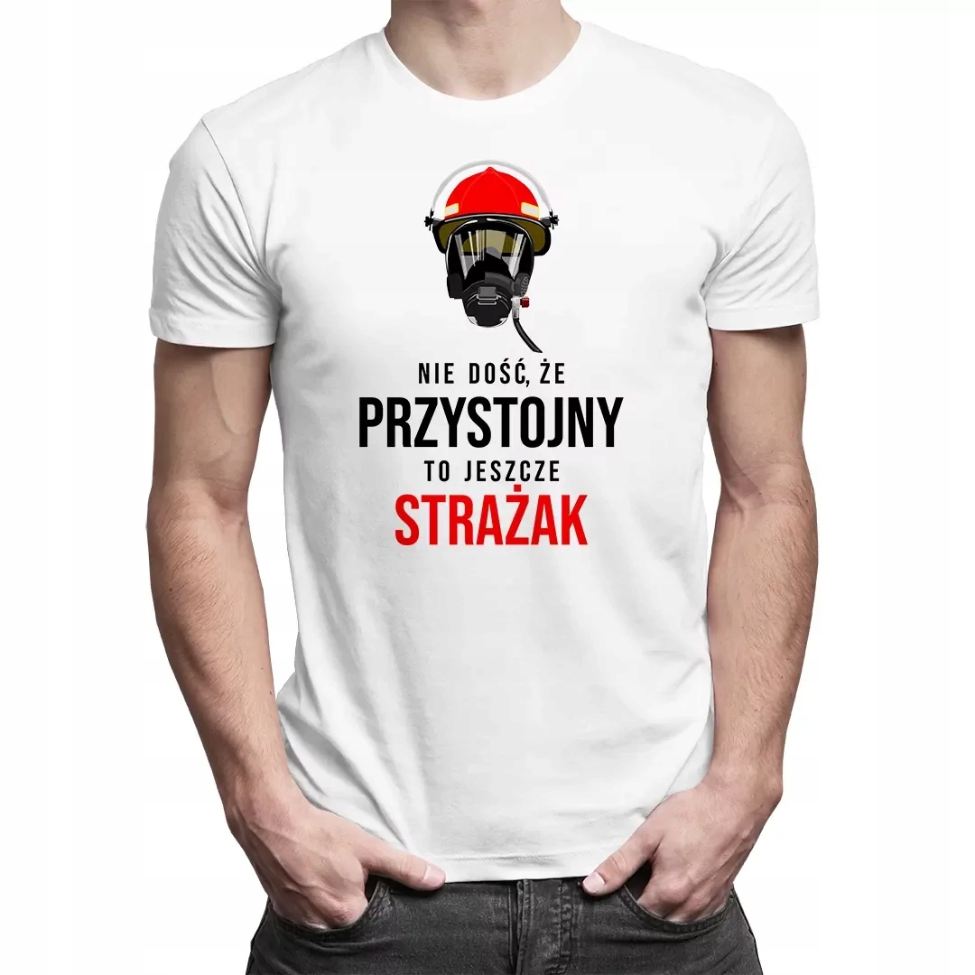 

Dla Strażaka Śmieszna Koszulka Nadruk