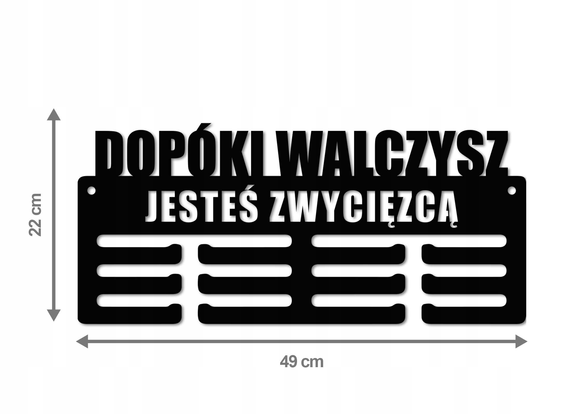 

Wieszak na medale Dopóki Walczysz Jesteś Zwycięzcą