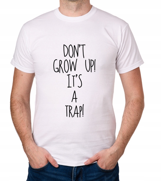

koszulka Don't Grow Up! It's A Trap! prezent