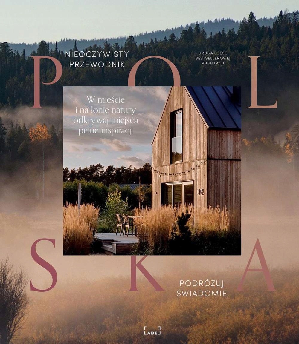 

Polska. Nieoczywisty Przewodnik. W Mieście I Na